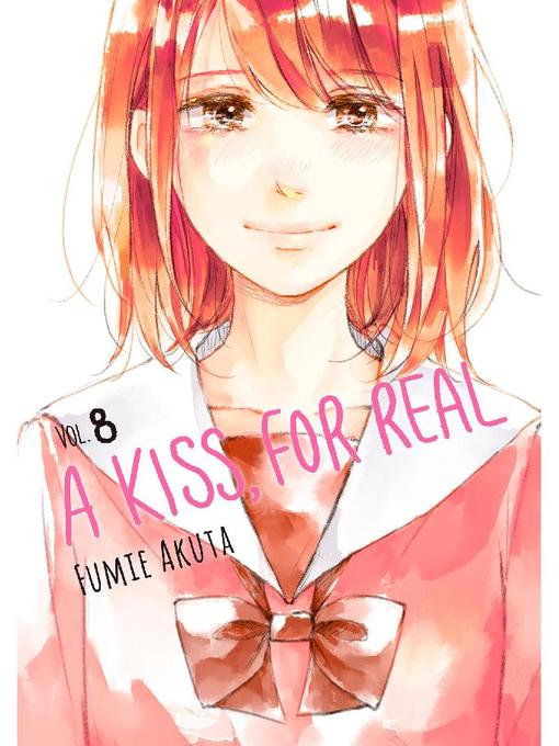 A Kiss, For Real, Volume  8