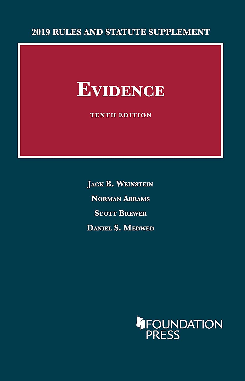 Evidence, 2019 Rules and Statute Supplement (University Casebook Series)