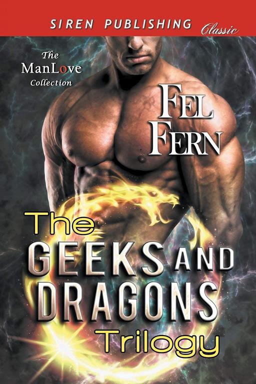 The Geeks and Dragons Trilogy [Dark Obsession: Smoking Hot : Struck by Lightning] (Siren Publishing Classic ManLove)