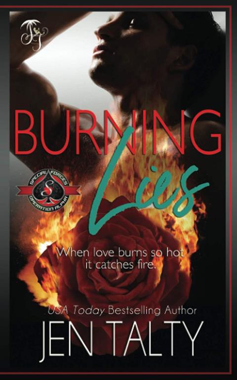 Burning Lies (Special Forces: Operation Alpha) (Air Force Fire Protection Specialists)