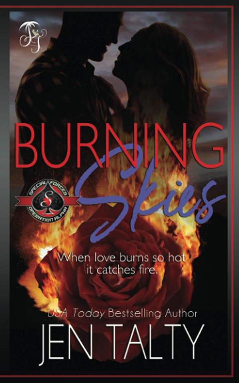 Burning Skies (Special Forces: Operation Alpha) (Air Force Fire Protection Specialists)