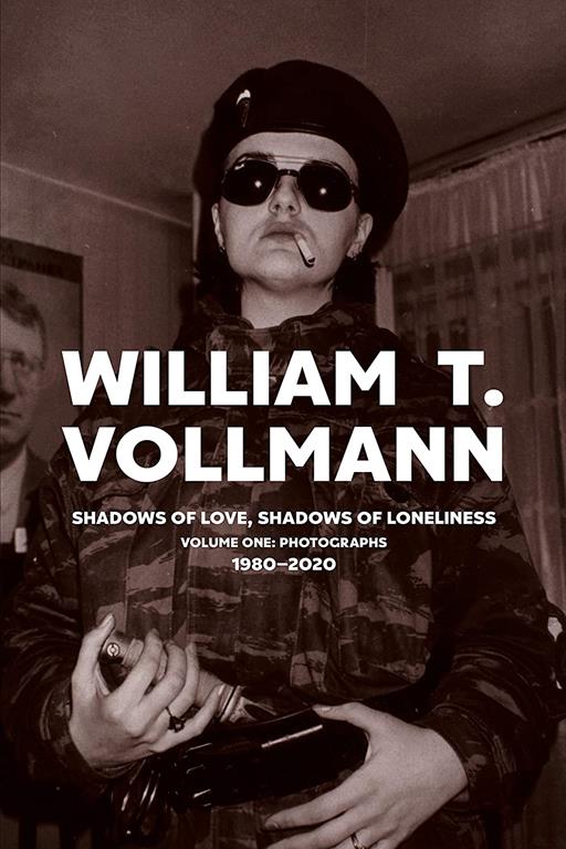 Shadows of Love, Shadows of Loneliness: Volume One: Photographs: 1980-2020