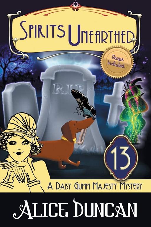 Spirits Unearthed (A Daisy Gumm Majesty Mystery, Book 13): Historical Cozy Mystery