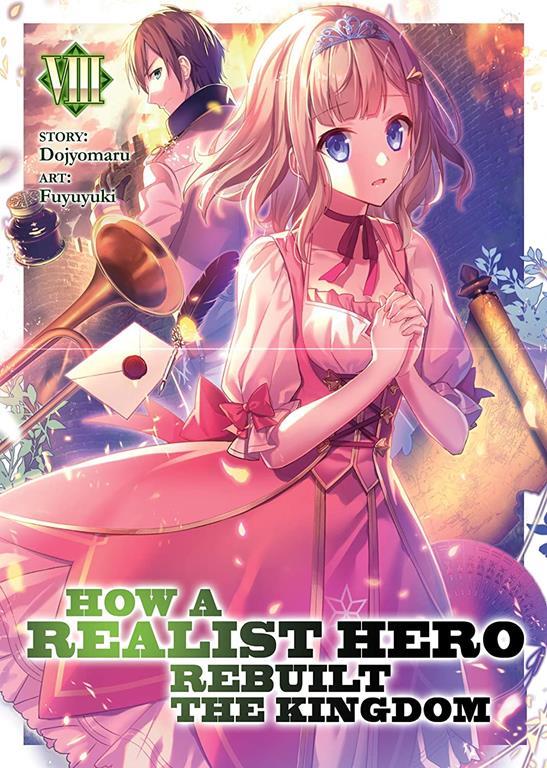 How a Realist Hero Rebuilt the Kingdom (Light Novel) Vol. 8 (How a Realist Hero Rebuilt the Kingdom (Light Novel), 8)