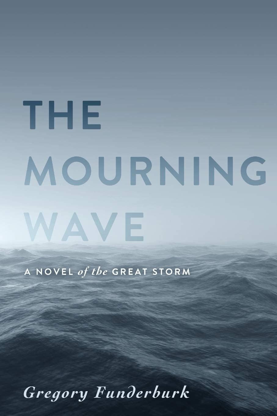 The Mourning Wave: A Novel of the Great Storm