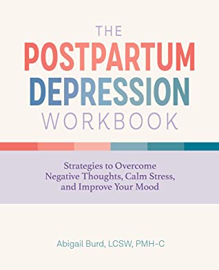 The Postpartum Depression Workbook