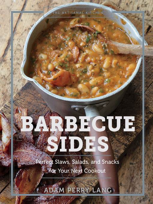 Barbecue Sides: Perfect Slaws, Salads, and Snacks for Your Next Cookout