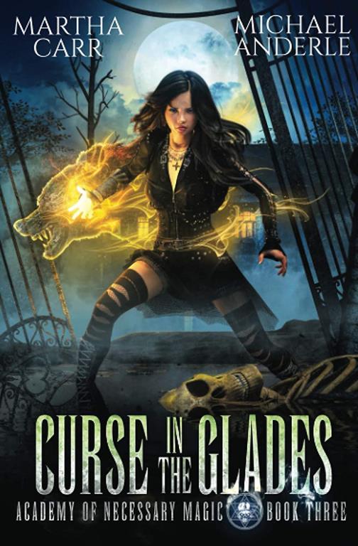 Curse In The Glades (Academy of Necessary Magic)