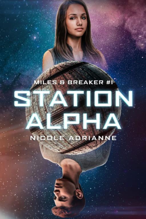 Station Alpha: Miles and Breaker #1 (Miles &amp; Breaker)