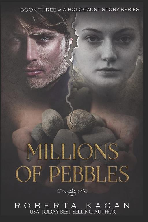 Millions of Pebbles: Book Three in A Holocaust Story Series