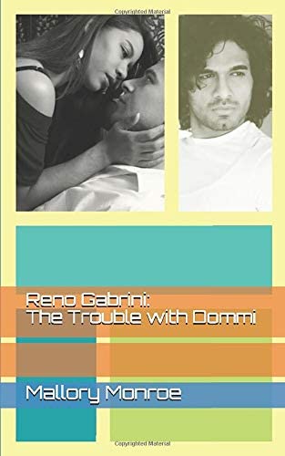 Reno Gabrini: The Trouble with Dommi