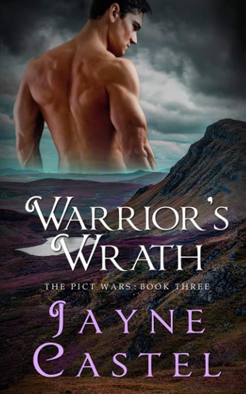 Warrior's Wrath: A Dark Ages Scottish Romance (The Pict Wars)