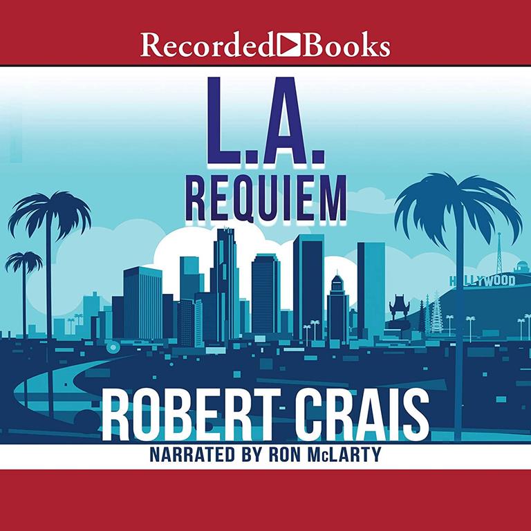 L.A. Requiem (The Elvis Cole / Joe Pike Novels)