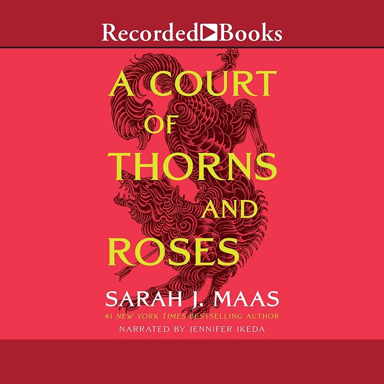 A Court of Thorns and Roses (The Court of Thorns and Roses Series, Book 1)