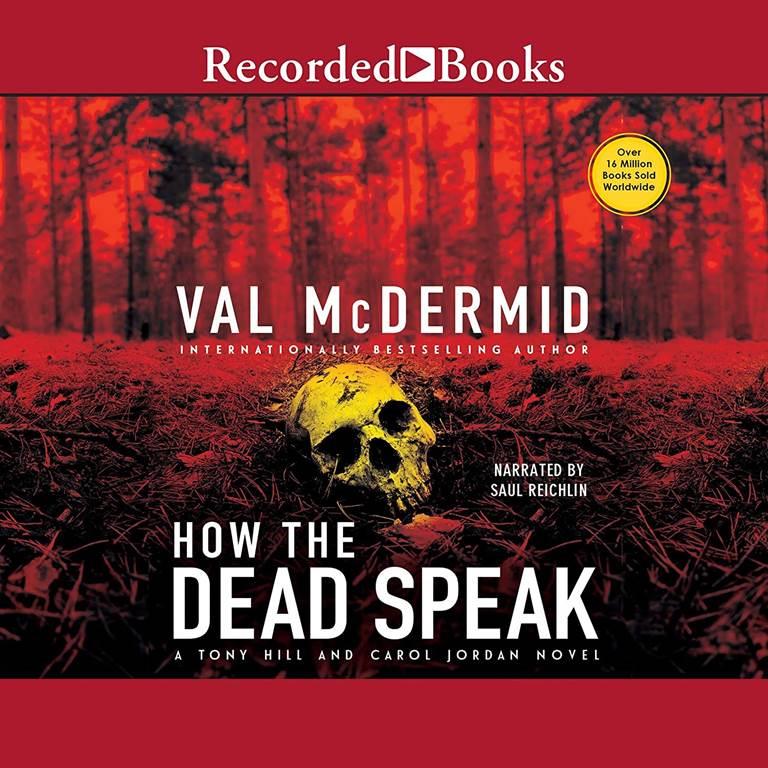 How the Dead Speak (The Tony Hill and Carol Jordan Series)