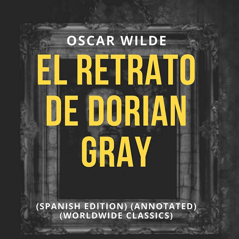 El Retrato de Dorian Gray (Spanish Edition)