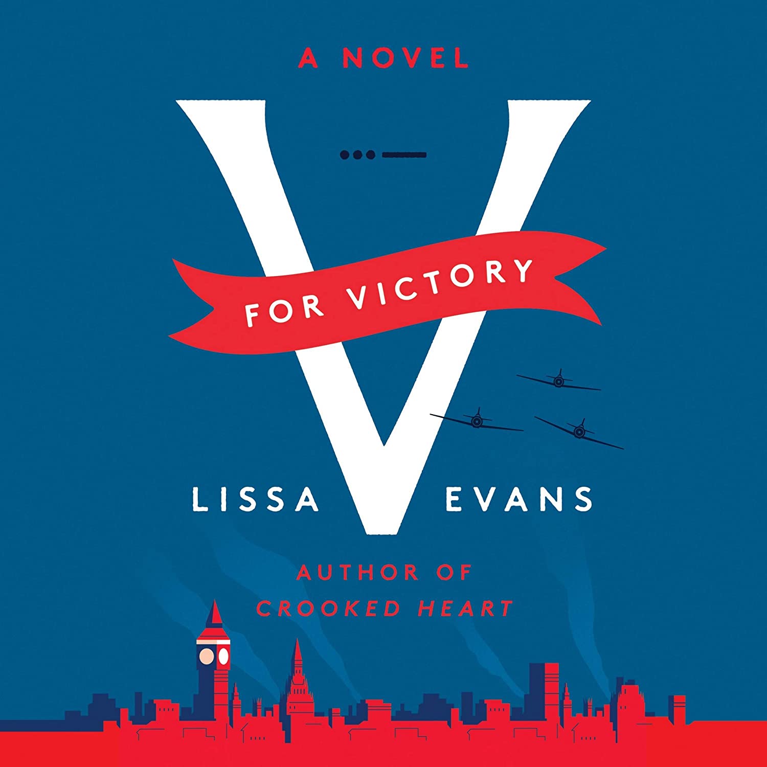 V For Victory: A Novel