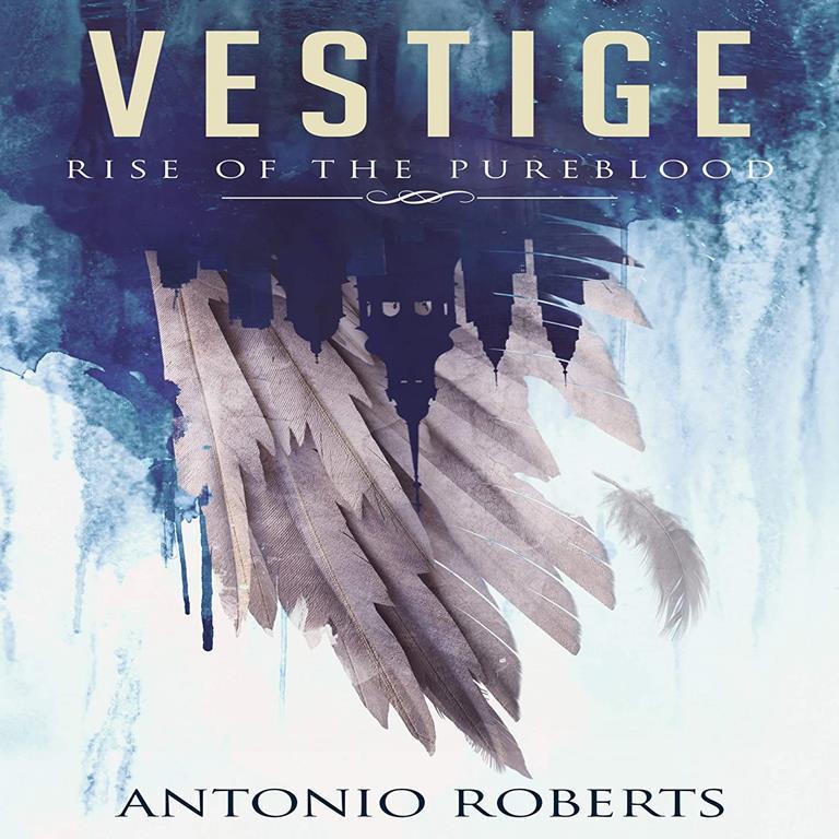 Vestige Rise of the Pureblood (The Vestige Saga)