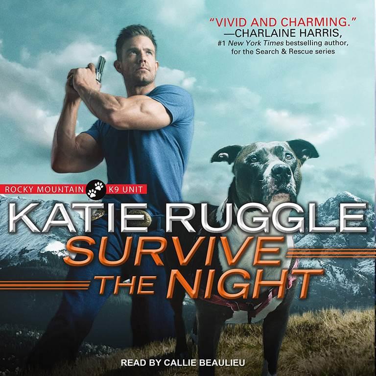 Survive the Night (The Rocky Mountain K9 Unit Series)