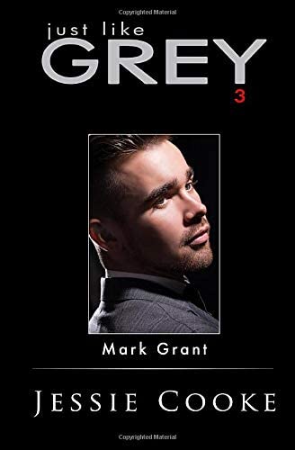 Just like Grey: Mark Grant (Just Like Grey Romance)