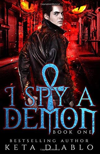 I Spy A Demon: A Demon Hunter Novel