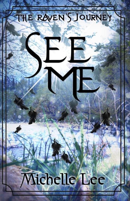 See Me (The Raven's Journey)