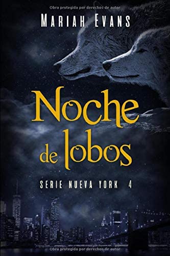 Noche de lobos: Nueva York IV (Spanish Edition)