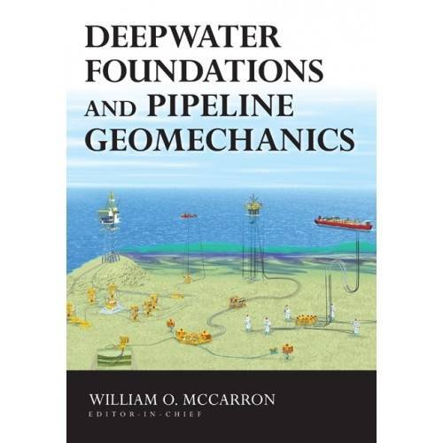 Deepwater foundations and pipeline geomechanics