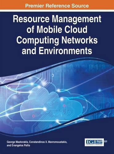 Resource management of mobile cloud computing networks and environments