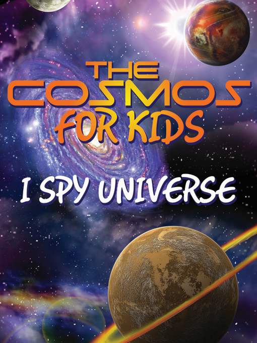 The Cosmos For Kids (I Spy Universe)