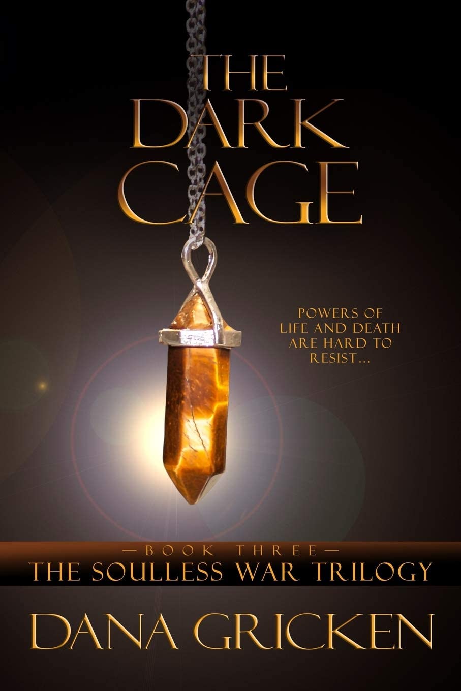 The Dark Cage (The Soulless War Trilogy)