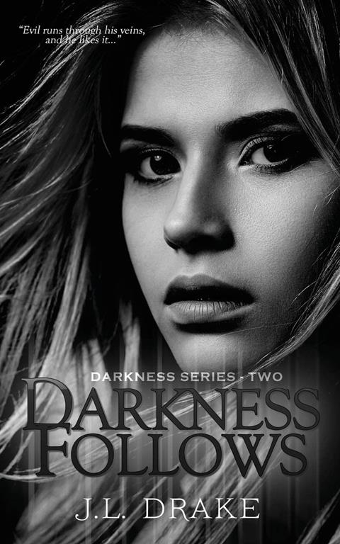 Darkness Follows (Darkness Series) (Volume 2)