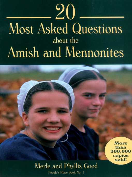 20 Most Asked Questions about the Amish and Mennonites