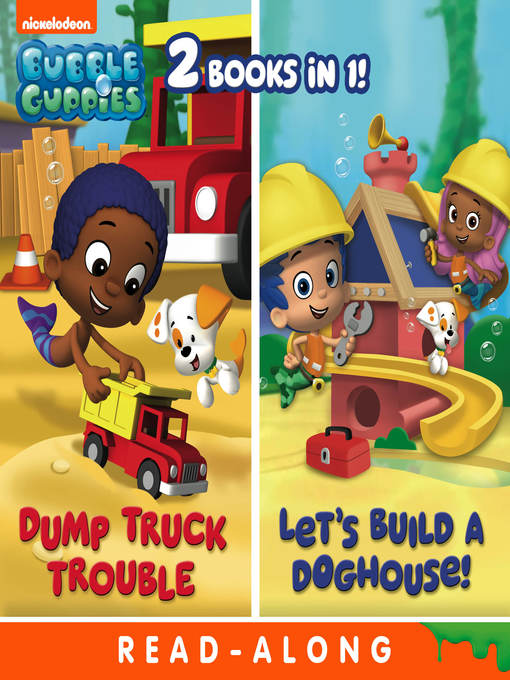 Dump Truck Trouble/Let's Build a Doghouse Bindup (Nickelodeon Read-Along)