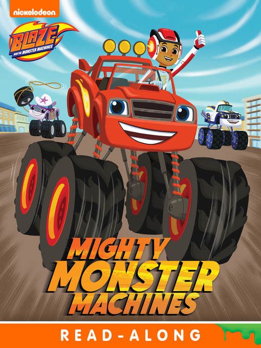 Mighty Monster Machines (Nickelodeon Read-Along)