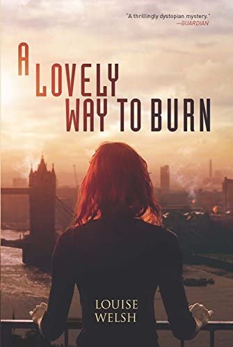 A Lovely Way to Burn (Plague Times Trilogy (1))