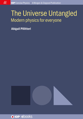 The universe untangled : modern physics for everyone