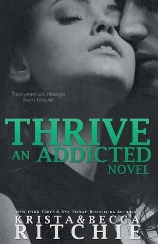 Thrive: Addicted, Book 2.5 (Addicted, 2.5)