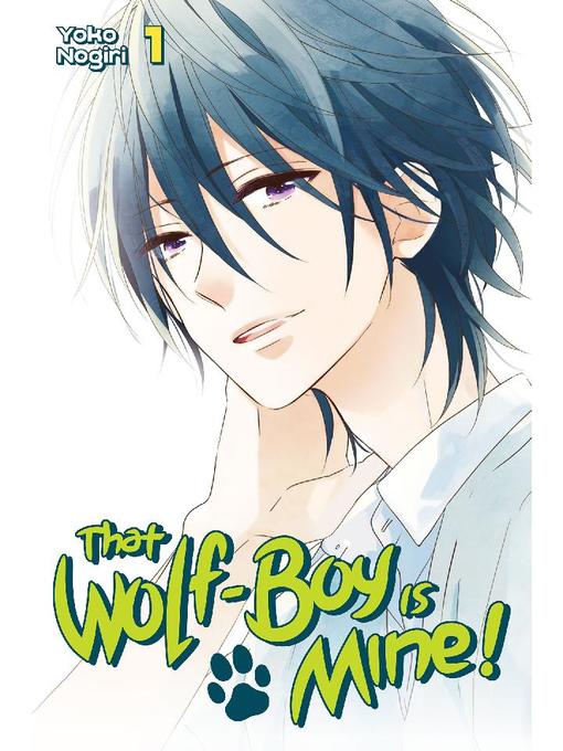 That Wolf-Boy is Mine!, Volume 1