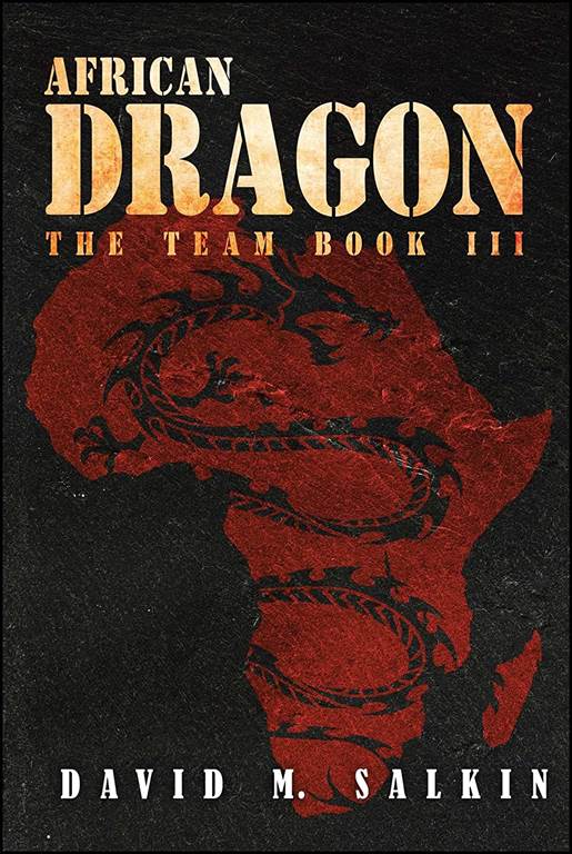 African Dragon: The Team Book Three (3)