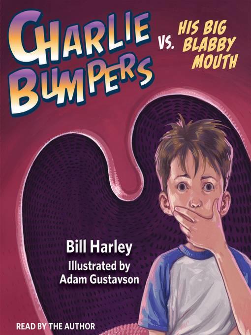 Charlie Bumpers vs. His Big Blabby Mouth