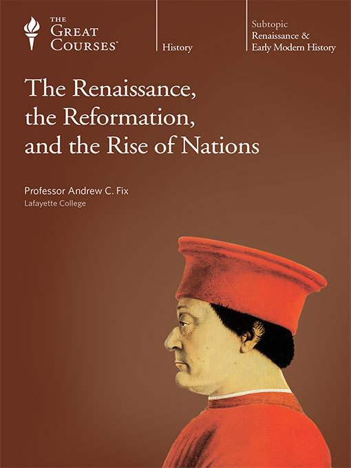 The Renaissance, the Reformation, and the Rise of Nations