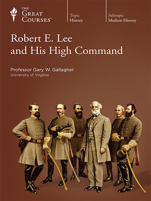 Robert E. Lee and His High Command