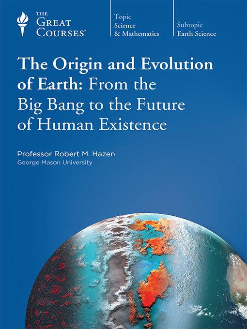 The Origin and Evolution of Earth