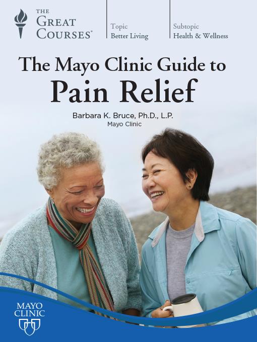 The Mayo Clinic Guide to Pain Relief