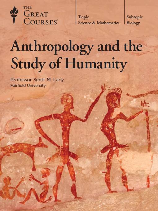 Anthropology and the Study of Humanity