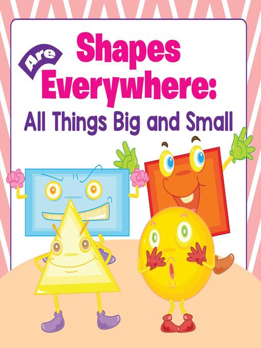 Shapes Are Everywhere - All Things Big and Small