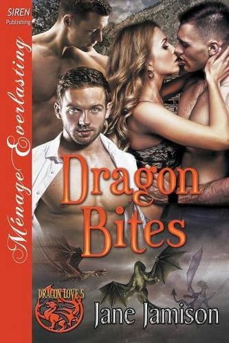 Dragon Bites [Dragon Love 5] (Siren Publishing Menage Everlasting)