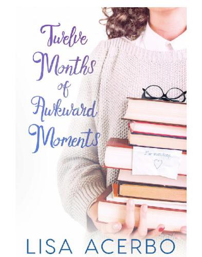 Twelve Months of Awkward Moments