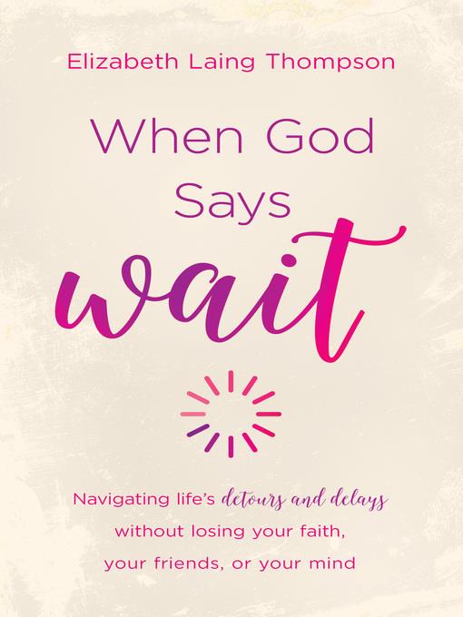 When God Says "Wait"